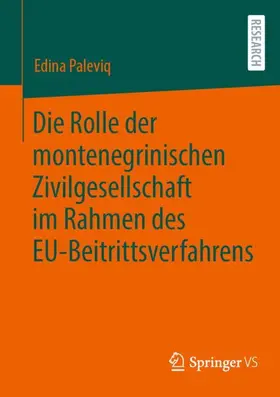 Paleviq |  Die Rolle der montenegrinischen Zivilgesellschaft im Rahmen des EU-Beitrittsverfahrens | Buch |  Sack Fachmedien