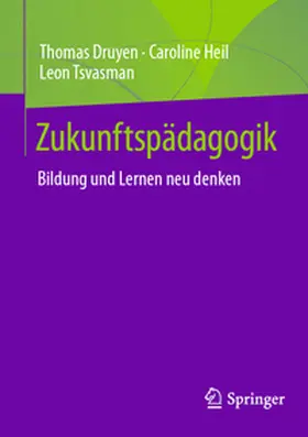 Druyen / Heil / Tsvasman |  Zukunftspädagogik | eBook | Sack Fachmedien