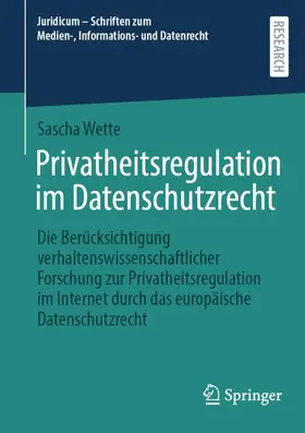 Wette |  Privatheitsregulation im Datenschutzrecht | Buch |  Sack Fachmedien