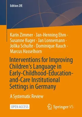 Zimmer / Ehm / Kuger |  Interventions for Improving Children's Language in Early-Childhood-Education-and-Care Institutional Settings in Germany | Buch |  Sack Fachmedien