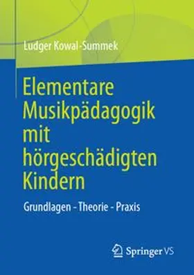 Kowal-Summek | Elementare Musikpädagogik mit hörgeschädigten Kindern | E-Book | www.sack.de