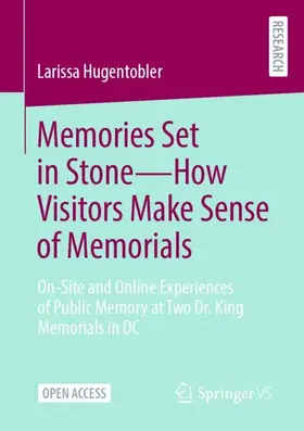 Hugentobler |  Memories Set in Stone-How Visitors Make Sense of Memorials | Buch |  Sack Fachmedien