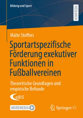 Stoffers |  Sportartspezifische Förderung exekutiver Funktionen in Fußballvereinen | Buch |  Sack Fachmedien