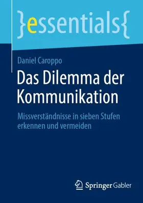 Caroppo |  Das Dilemma der Kommunikation | Buch |  Sack Fachmedien