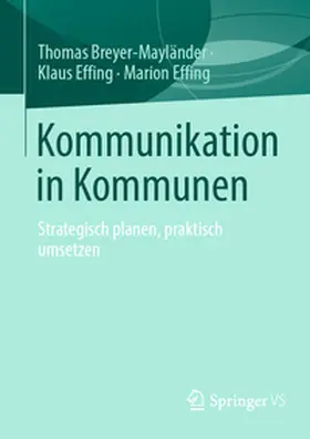 Breyer-Mayländer / Effing |  Kommunikation in Kommunen | Buch |  Sack Fachmedien