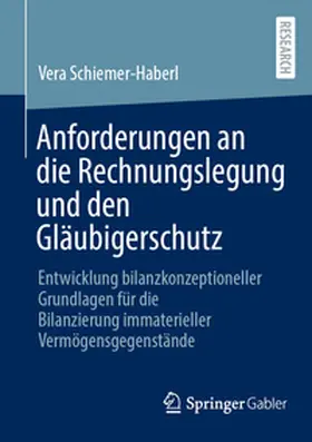 Schiemer-Haberl |  Anforderungen an die Rechnungslegung und den Gläubigerschutz | eBook | Sack Fachmedien