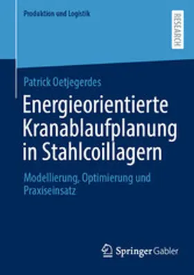 Oetjegerdes |  Energieorientierte Kranablaufplanung in Stahlcoillagern | eBook | Sack Fachmedien