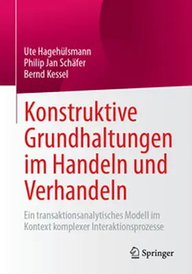 Hagehülsmann / Schäfer / Kessel |  Konstruktive Grundhaltungen im Handeln und Verhandeln | eBook | Sack Fachmedien