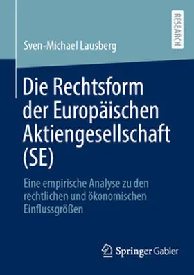 Lausberg |  Die Rechtsform der Europäischen Aktiengesellschaft (SE) | Buch |  Sack Fachmedien