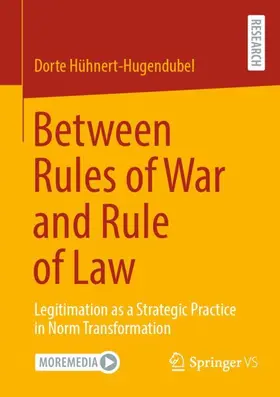 Hühnert-Hugendubel |  Between Rules of War and Rule of Law | Buch |  Sack Fachmedien