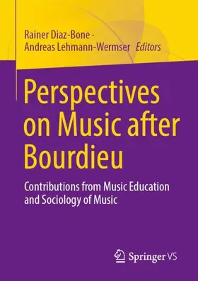 Diaz-Bone / Lehmann-Wermser |  Perspectives on Music after Bourdieu | Buch |  Sack Fachmedien
