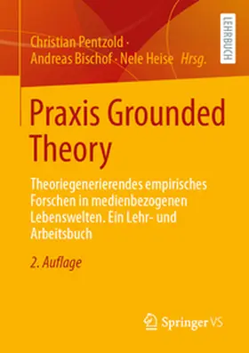 Pentzold / Bischof / Heise | Praxis Grounded Theory | E-Book | www.sack.de
