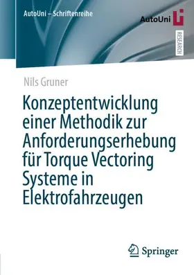 Gruner | Konzeptentwicklung einer Methodik zur Anforderungserhebung für Torque Vectoring Systeme in Elektrofahrzeugen | Buch | 978-3-658-49167-3 | www.sack.de