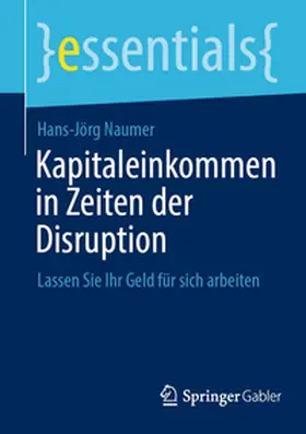 Naumer | Kapitaleinkommen in Zeiten der Disruption | E-Book | www.sack.de