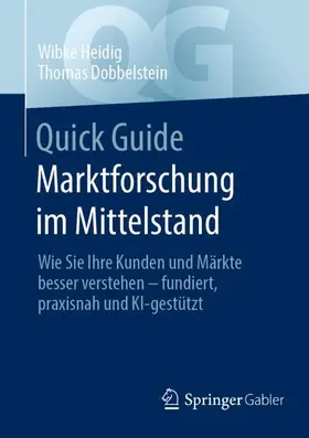 Heidig / Dobbelstein |  Quick Guide Marktforschung im Mittelstand | Buch |  Sack Fachmedien