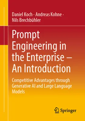Koch / Kohne / Brechbühler |  Prompt Engineering in the Enterprise - An Introduction | Buch |  Sack Fachmedien