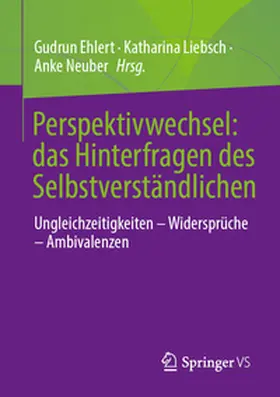Ehlert / Liebsch / Neuber |  Perspektivwechsel: das Hinterfragen des Selbstverständlichen | eBook | Sack Fachmedien
