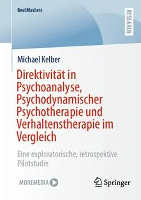 Kelber |  Direktivität in Psychoanalyse, Psychodynamischer Psychotherapie und Verhaltenstherapie im Vergleich | eBook | Sack Fachmedien
