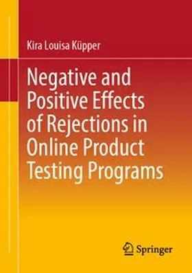 Küpper | Negative and Positive Effects of Rejections in Online Product Testing Programs | E-Book | www.sack.de