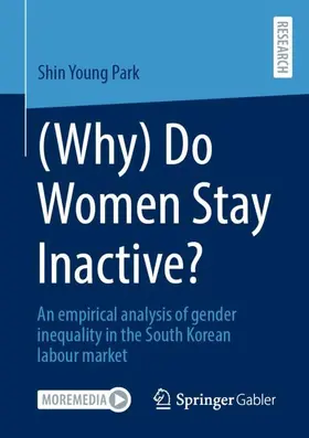 Park | (Why) Do Women Stay Inactive? | Buch | 978-3-658-49279-3 | www.sack.de
