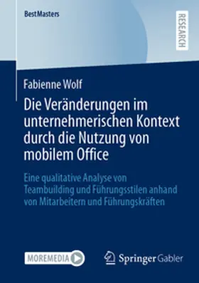 Wolf | Die Veränderungen im unternehmerischen Kontext durch die Nutzung von mobilem Office | E-Book | www.sack.de