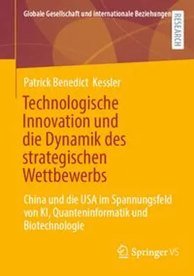 Kessler | Technologische Innovation und die Dynamik des strategischen Wettbewerbs | E-Book | www.sack.de