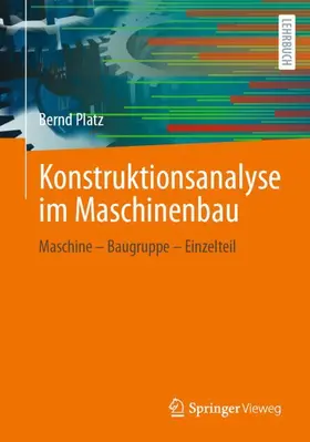 Platz |  Konstruktionsanalyse im Maschinenbau | Buch |  Sack Fachmedien
