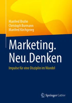 Bruhn / Burmann / Kirchgeorg |  Marketing.Neu.Denken | eBook | Sack Fachmedien