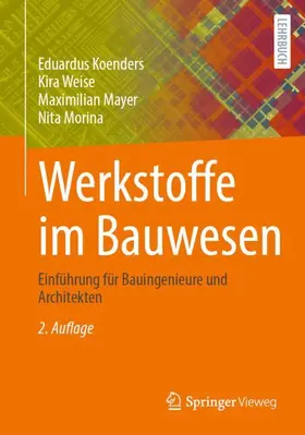 Koenders / Weise / Mayer |  Werkstoffe im Bauwesen | Buch |  Sack Fachmedien