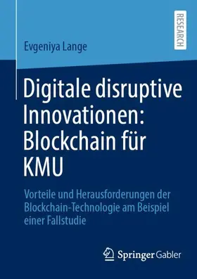 Lange |  Digitale disruptive Innovationen: Blockchain für KMU | Buch |  Sack Fachmedien