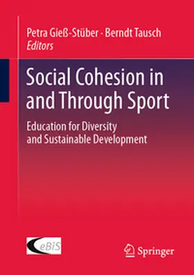 Gieß-Stüber / Tausch |  Social Cohesion in and Through Sport | eBook | Sack Fachmedien