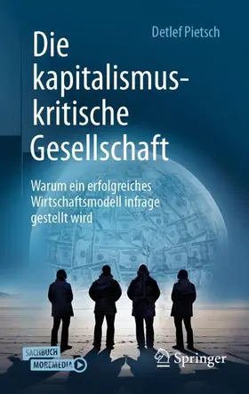 Pietsch |  Die kapitalismuskritische Gesellschaft | Buch |  Sack Fachmedien