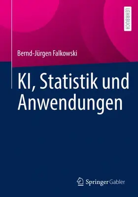 Falkowski |  KI, Statistik und Anwendungen | Buch |  Sack Fachmedien