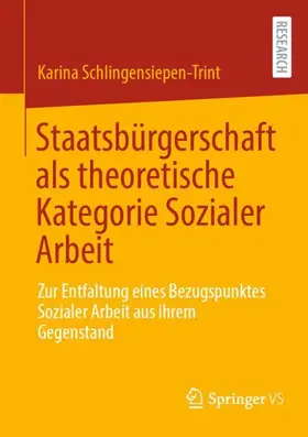 Schlingensiepen-Trint |  Staatsbürgerschaft als theoretische Kategorie Sozialer Arbeit | Buch |  Sack Fachmedien