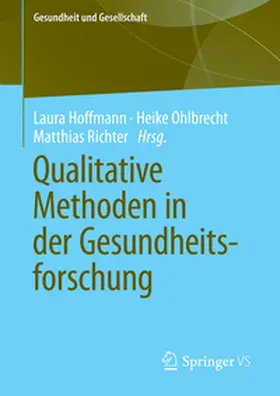 Hoffmann / Ohlbrecht / Richter |  Qualitative Methoden in der Gesundheitsforschung | eBook | Sack Fachmedien