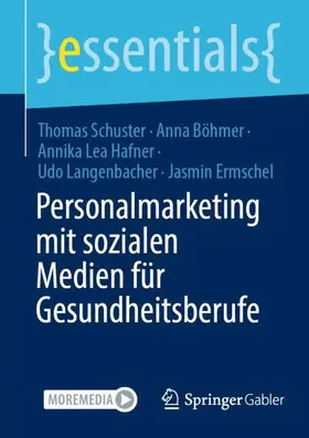 Schuster / Böhmer / Hafner |  Personalmarketing mit sozialen Medien für Gesundheitsberufe | Buch |  Sack Fachmedien