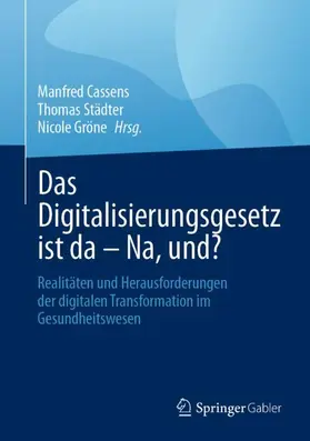 Cassens / Städter / Gröne |  Das Digitalisierungsgesetz ist da - Na, und? | Buch |  Sack Fachmedien