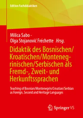 Sabo / Stojanovic Fréchette |  Didaktik des Bosnischen/Kroatischen/Montenegrinischen/Serbischen als Fremd-, Zweit- und Herkunftssprachen | eBook | Sack Fachmedien