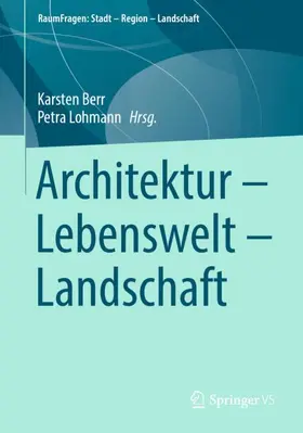 Berr / Lohmann |  Architektur - Lebenswelt - Landschaft | Buch |  Sack Fachmedien