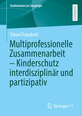 Franzheld |  Multiprofessionelle Zusammenarbeit – Kinderschutz interdisziplinär und partizipativ | eBook | Sack Fachmedien