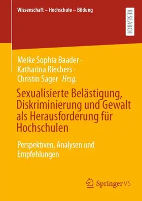 Baader / Riechers / Sager |  Sexualisierte Belästigung, Diskriminierung und Gewalt als Herausforderung für Hochschulen | Buch |  Sack Fachmedien