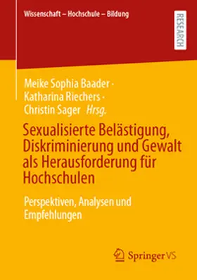 Baader / Riechers / Sager |  Sexualisierte Belästigung, Diskriminierung und Gewalt als Herausforderung für Hochschulen | eBook | Sack Fachmedien