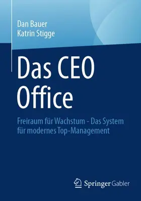 Bauer / Stigge |  Das CEO Office | Buch |  Sack Fachmedien