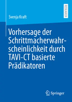 Kraft |  Vorhersage der Schrittmacherwahrscheinlichkeit durch TAVI-CT basierte Prädikatoren | eBook | Sack Fachmedien