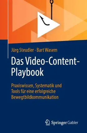 Steudler / Wasem |  Das Video-Content-Playbook | Buch |  Sack Fachmedien