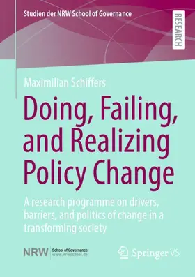 Schiffers |  Doing, Failing, and Realizing Policy Change | Buch |  Sack Fachmedien