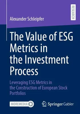 Schleipfer |  The Value of ESG Metrics in the Investment Process | Buch |  Sack Fachmedien