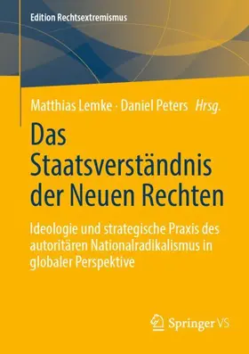Lemke / Peters |  Das Staatsverständnis der Neuen Rechten | Buch |  Sack Fachmedien