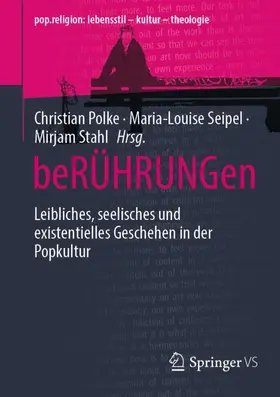 Polke / Seipel / Stahl |  beRÜHRUNGen | Buch |  Sack Fachmedien