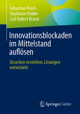 Pioch / Rabbe / Brand |  Innovationsblockaden im Mittelstand auflösen | eBook | Sack Fachmedien